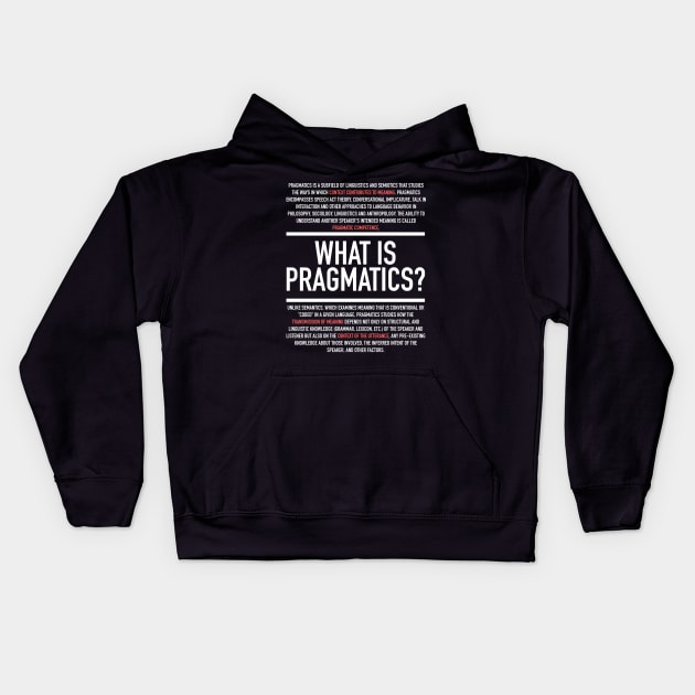 Pragmatics Defined - Linguistics Teacher Kids Hoodie by Hidden Verb